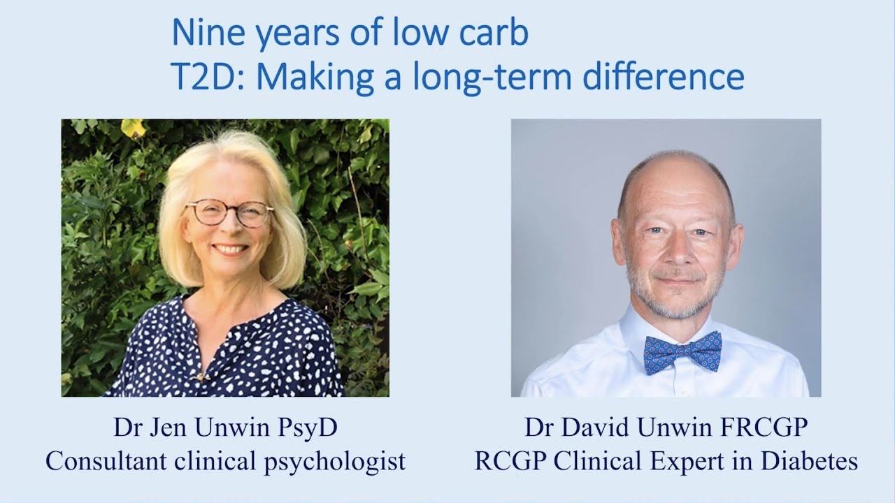 Dr. David Unwin & Dr. Jen Unwin – ‘Nine years of low carb T2D: Making a long-term difference’