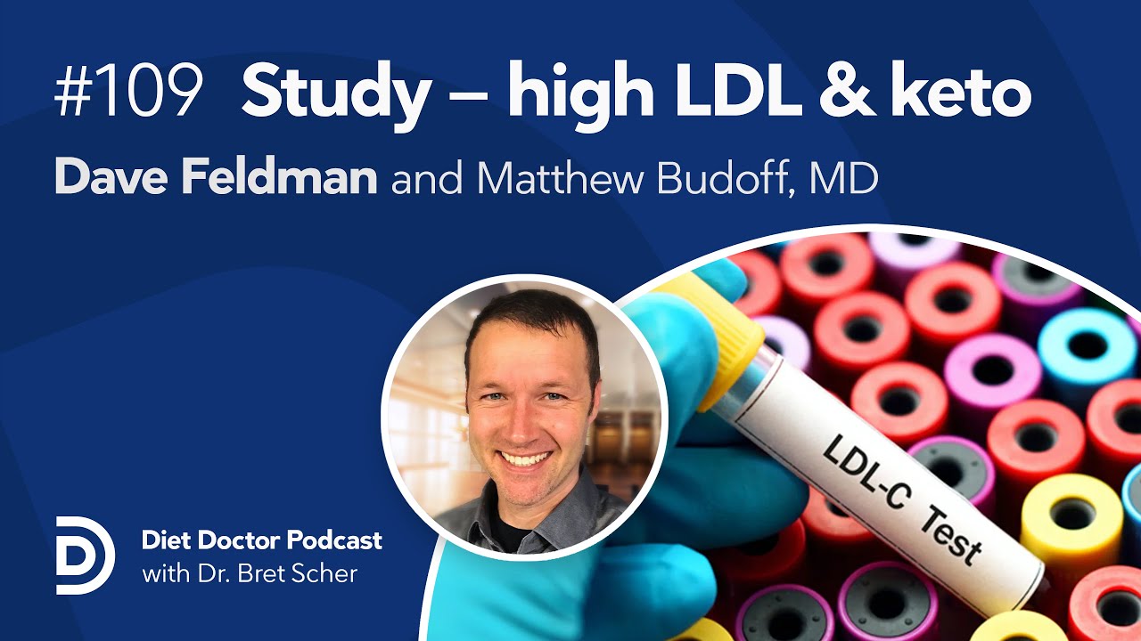 Keto diet and high LDL study – Diet Doctor Podcast