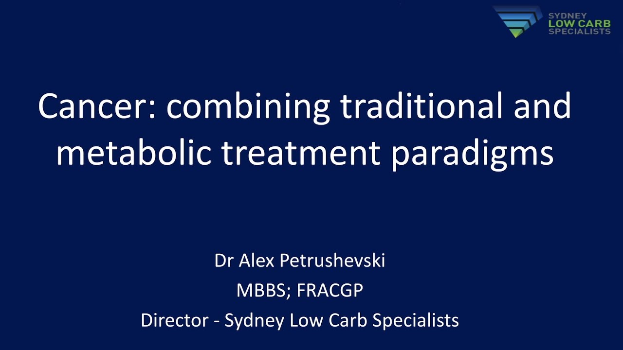 Dr. Alex Petrushevski – ‘Cancer: combining traditional and metabolic treatment paradigms’