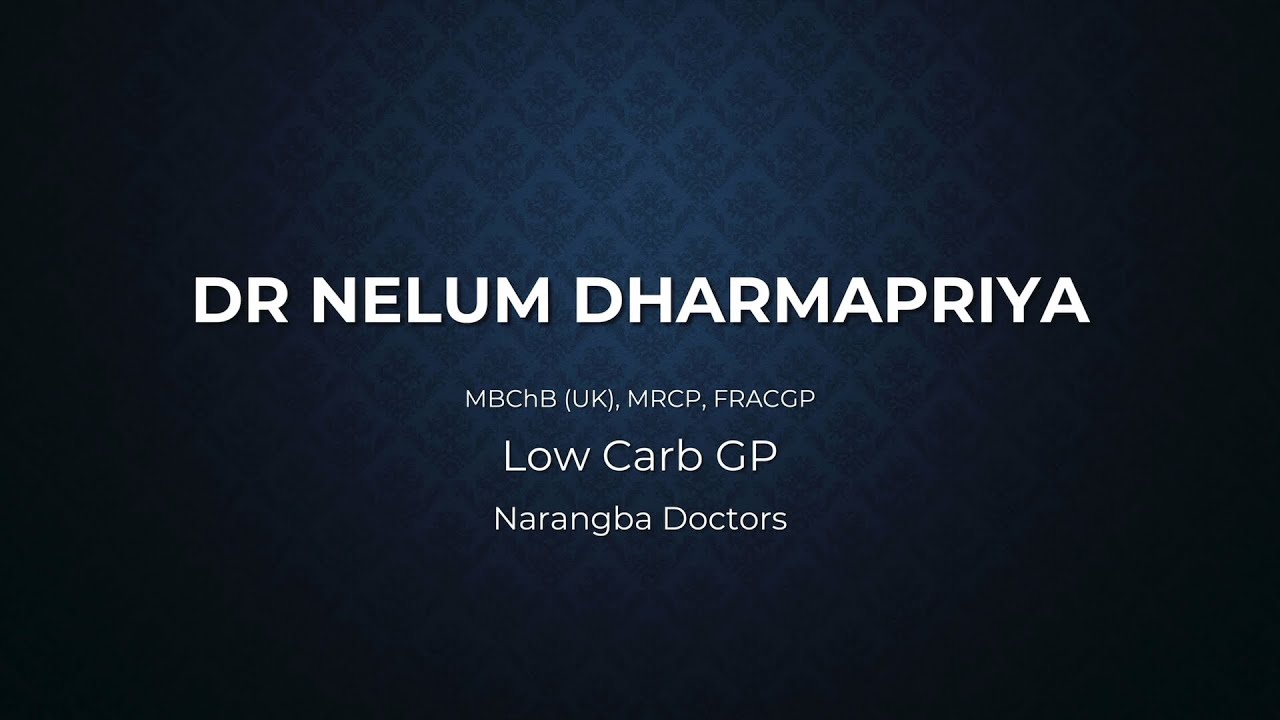 Dr. Nelum Dharmapriya – ‘Low Carb GP – Narangba Doctors’